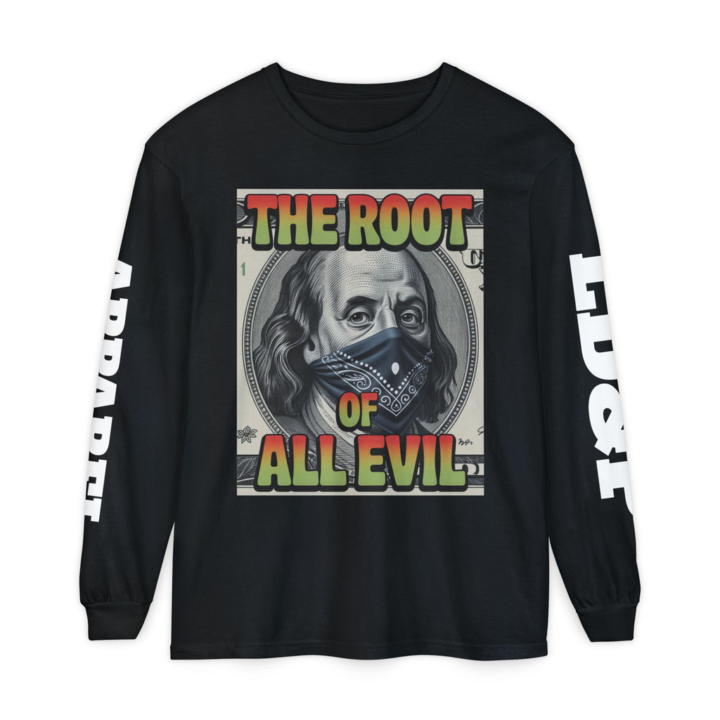 Garment-Dyed Long Sleeve T-Shirt The Root of Evil