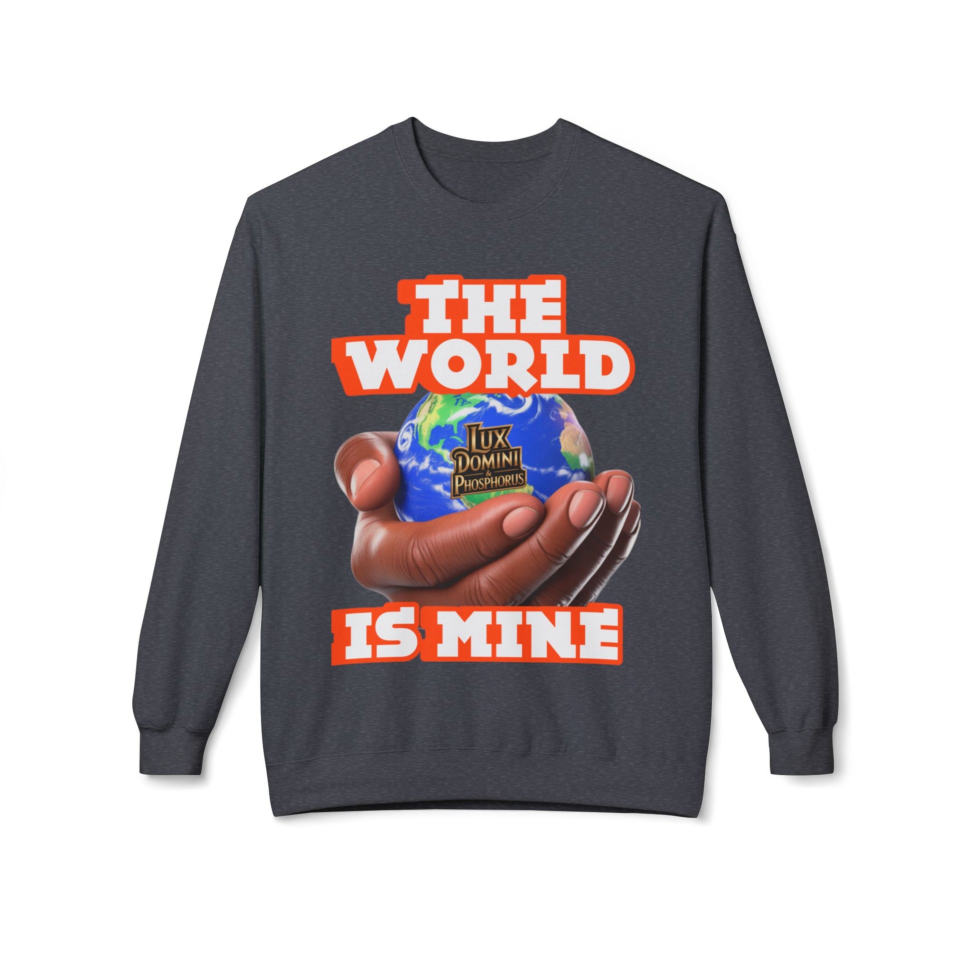 "The World Is Mine" Crewneck Sweatshirt