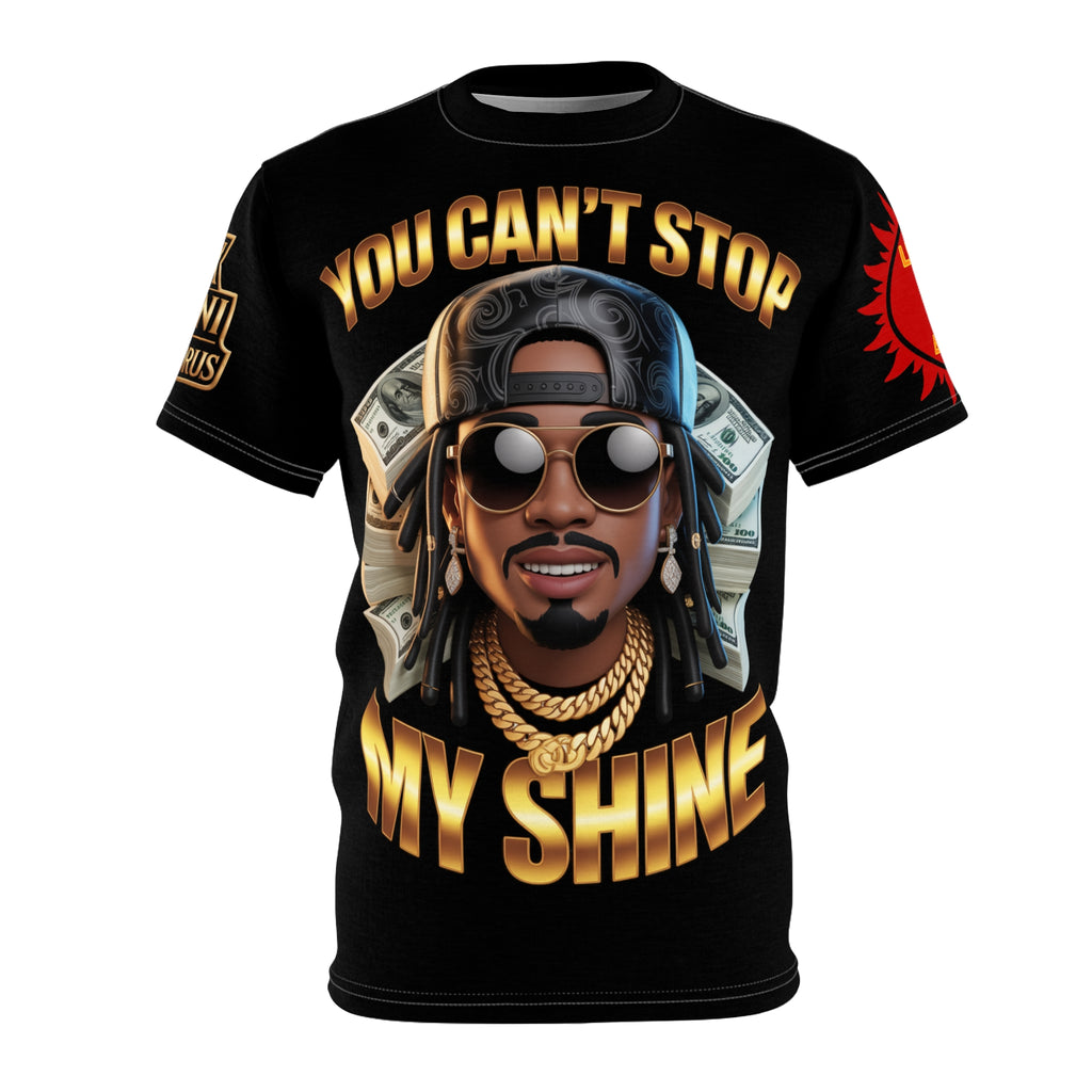 You Can't Stop My Shine design #2 Unisex Cut & Sew Tee