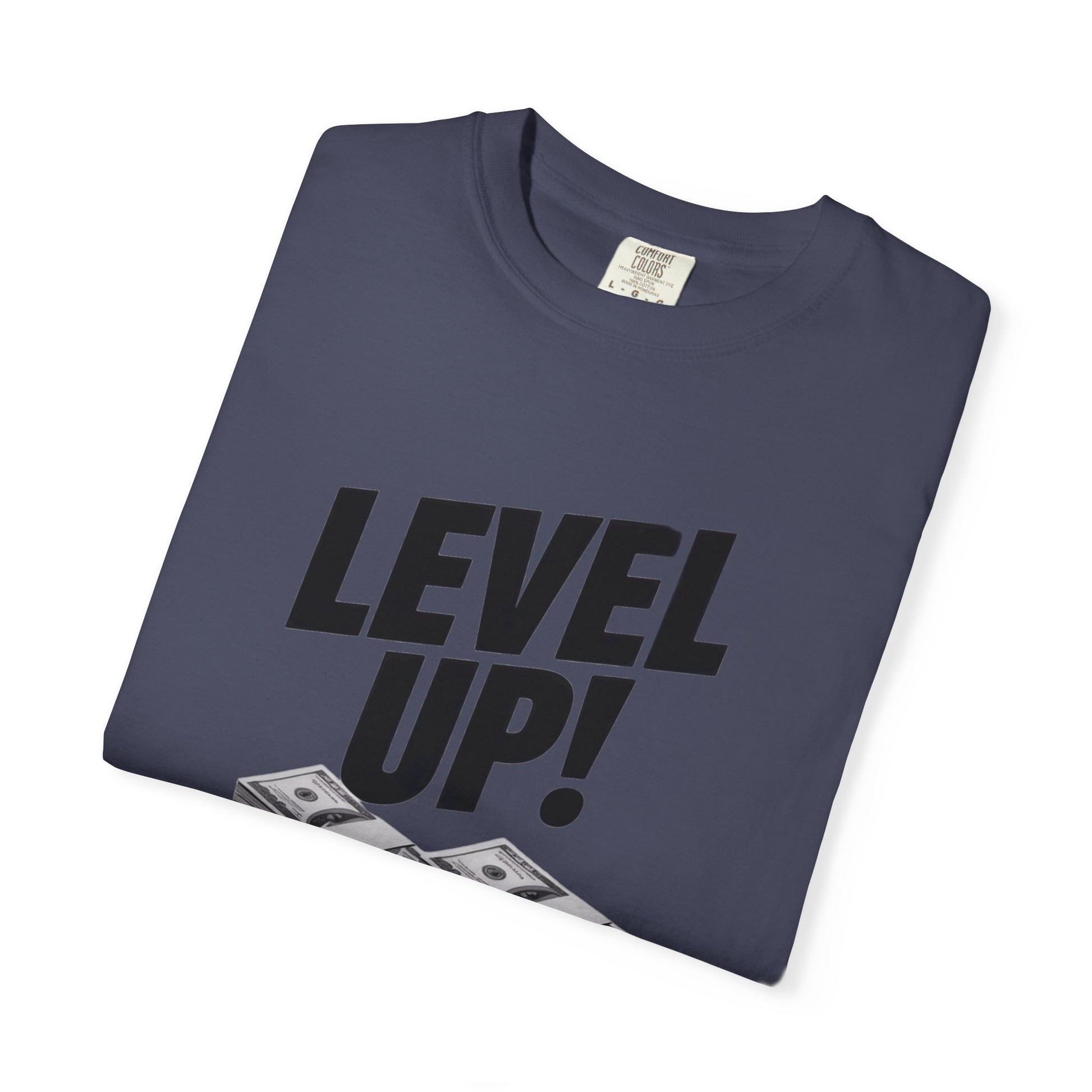 Garment-Dyed T-shirt Level Up Design