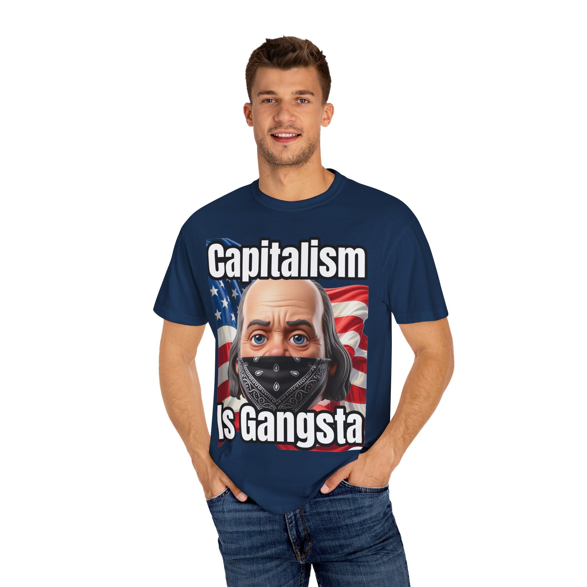 Garment-Dyed T-shirt capitalism is Gangsta
