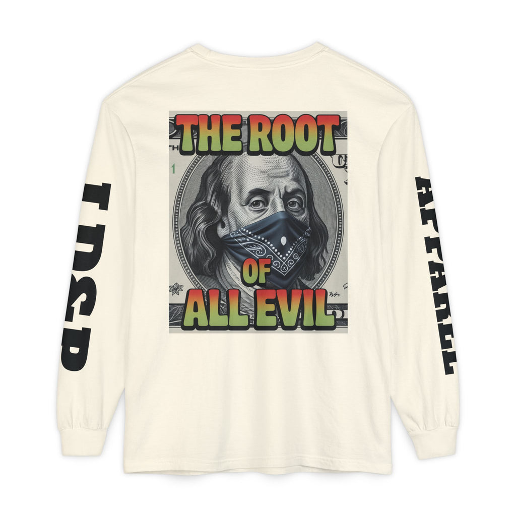 Garment-Dyed Long Sleeve T-Shirt The Root of Evil