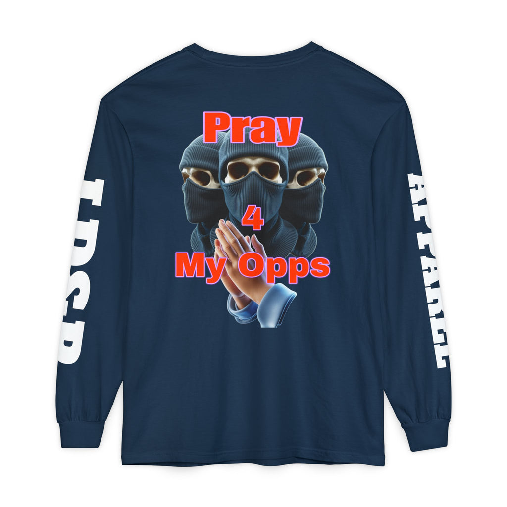 Pray 4 My Opps Long Sleeve T-Shirt - Bad Temper Design
