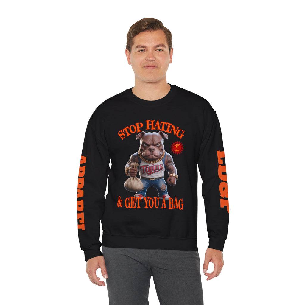 Unisex Sweatshirt Stop Hating LD&P Apparel Design