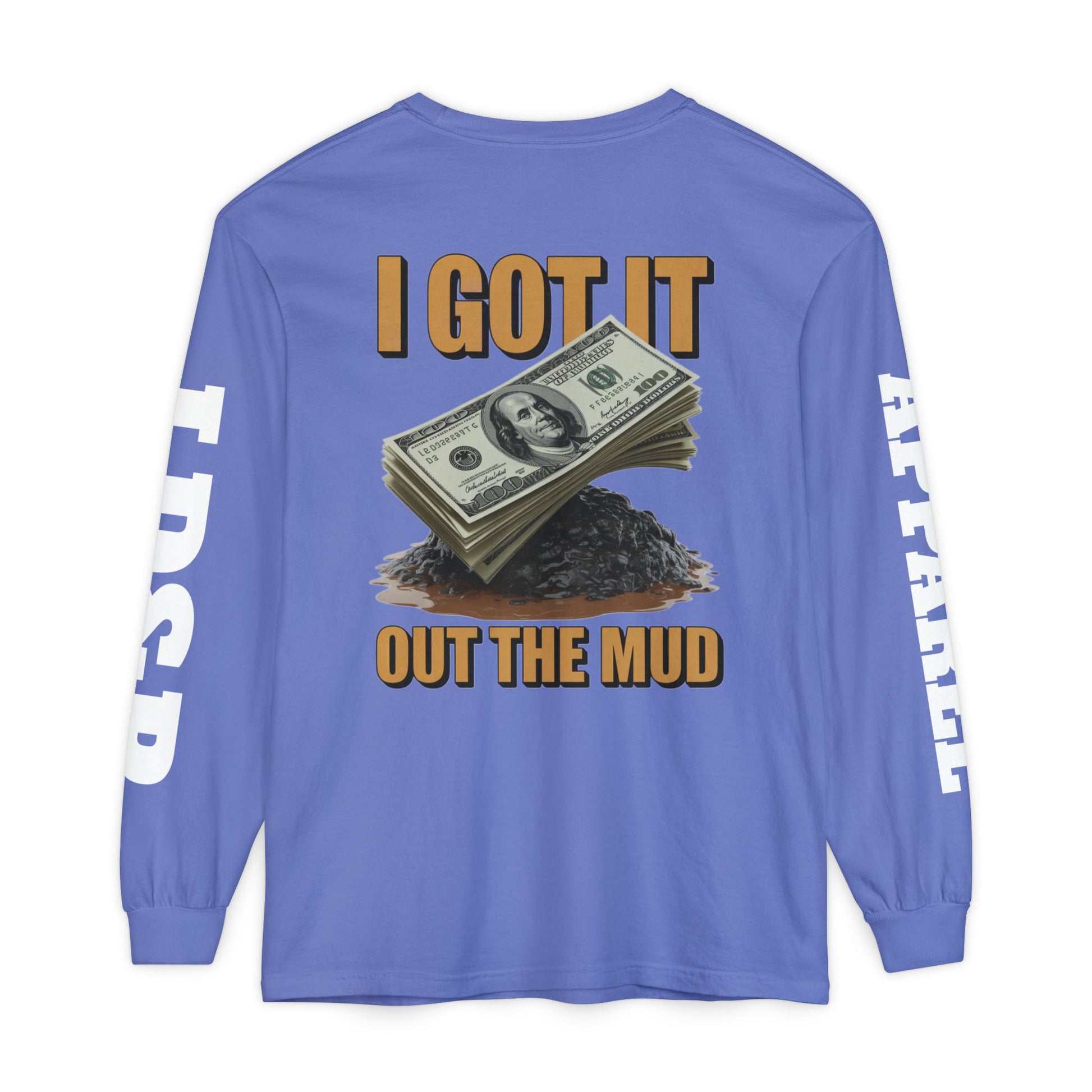 I Got It Out The Mud Long Sleeve T-Shirt LD&P APPAREL DESIGN