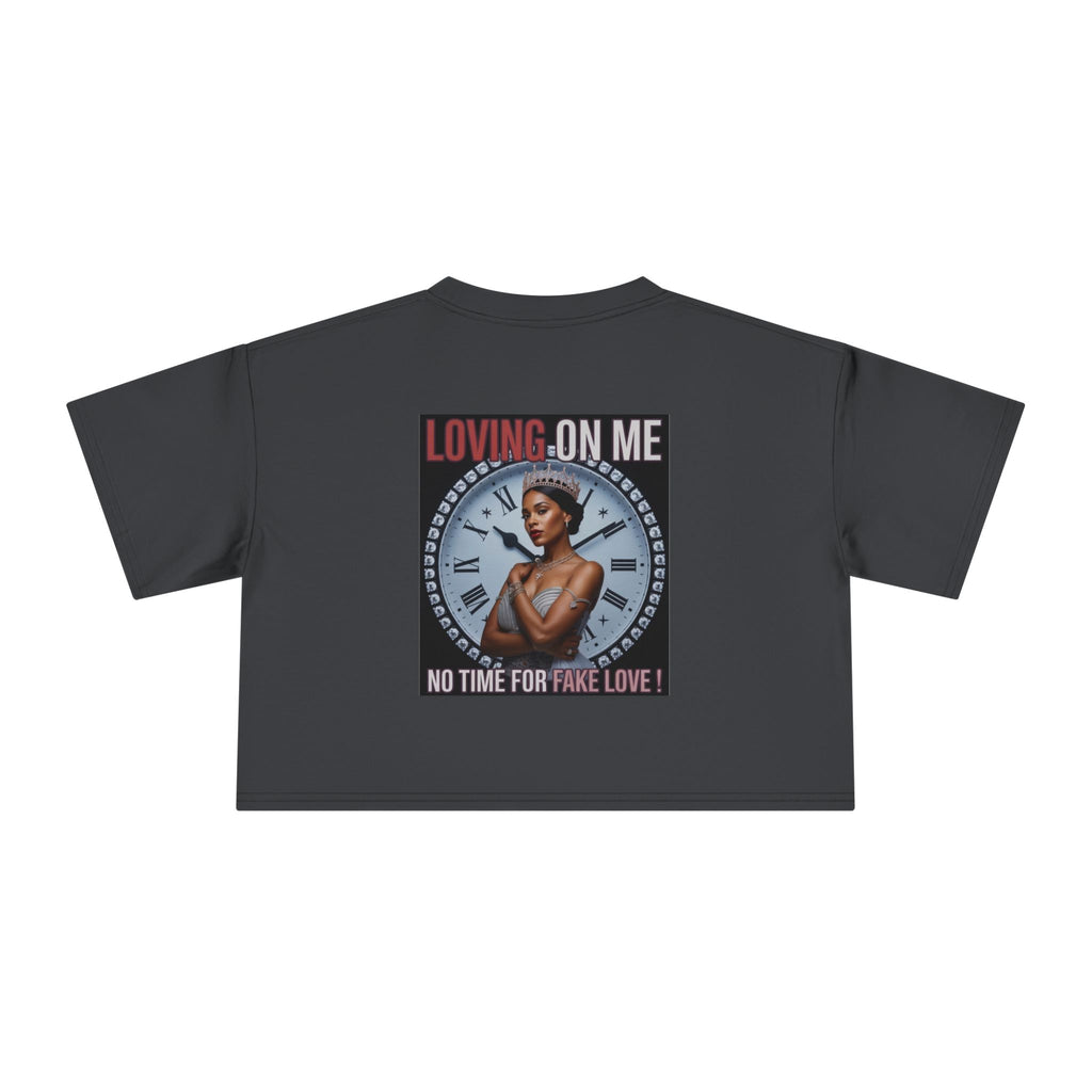 Loving On Me Crop Tee — "No Time for Fake Love" Women's Graphic Tee