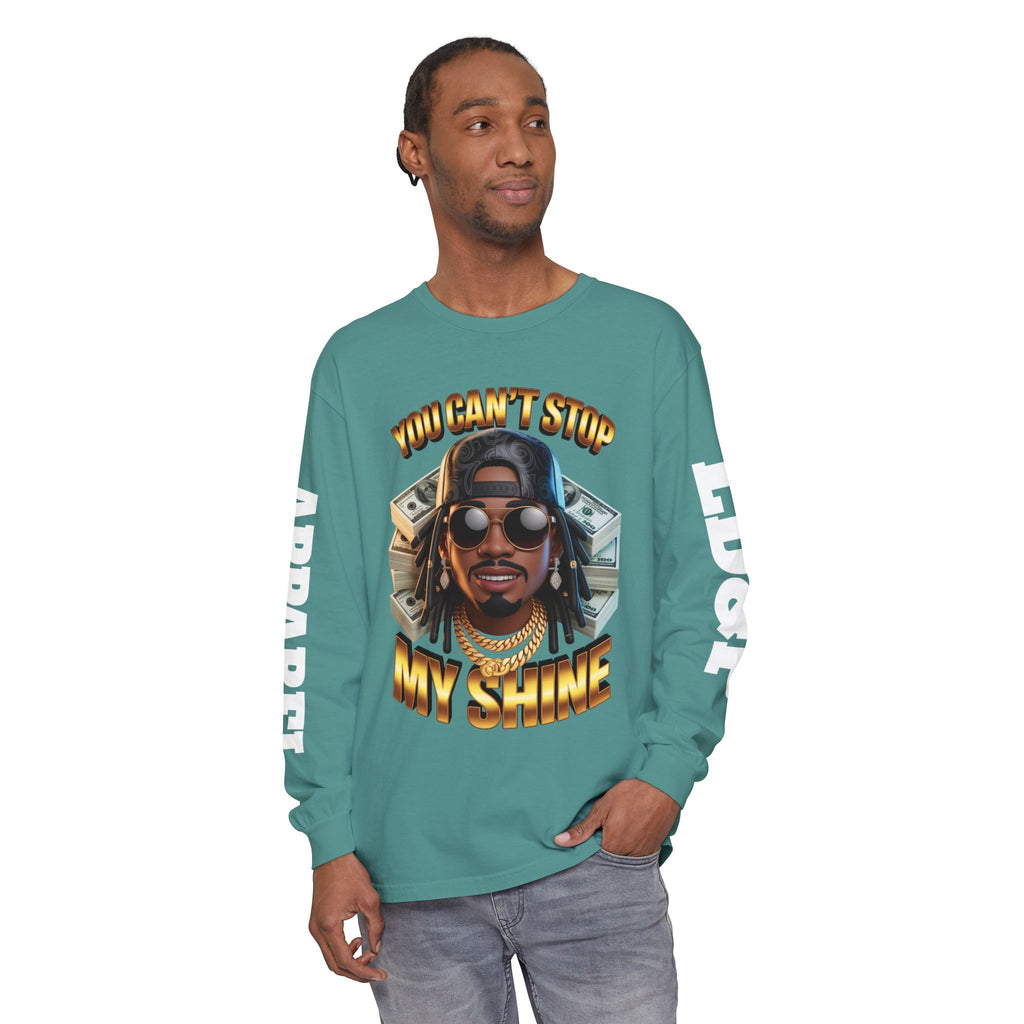 'You can't stop my shine ' Long Sleeve T-Shirt