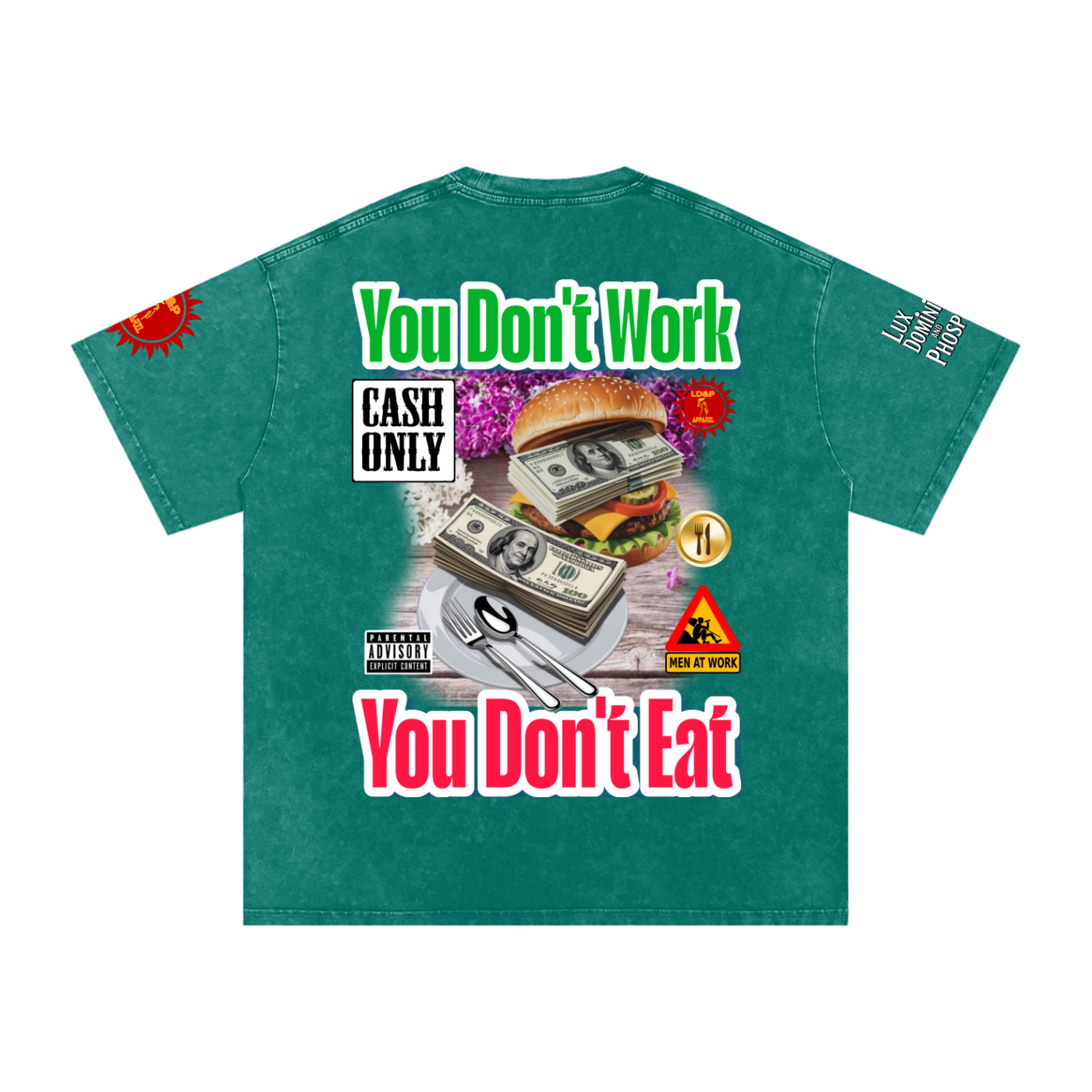YOU DON'T  WORK YOU DONT EAT Snow Washed Oversized Cotton T-Shirt