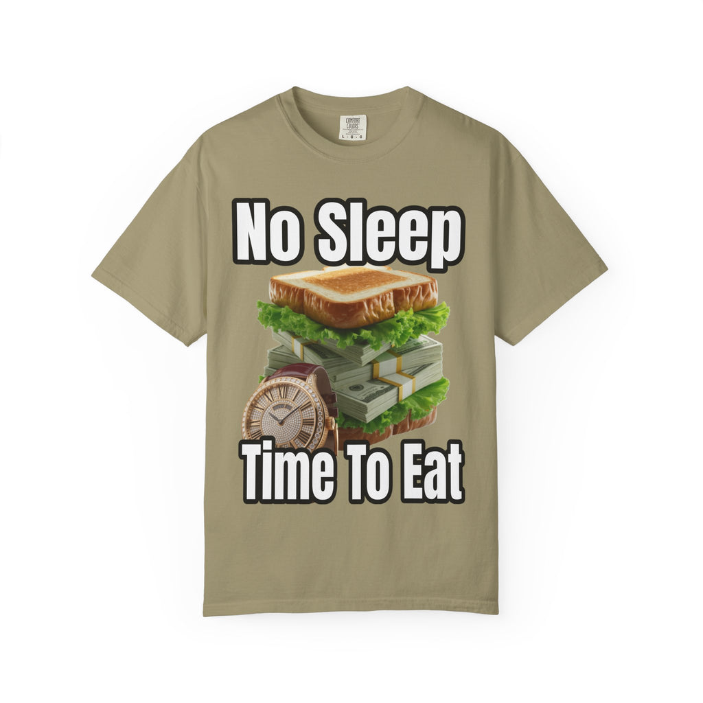 Garment-Dyed T-shirt - No Sleep, Time to Eat