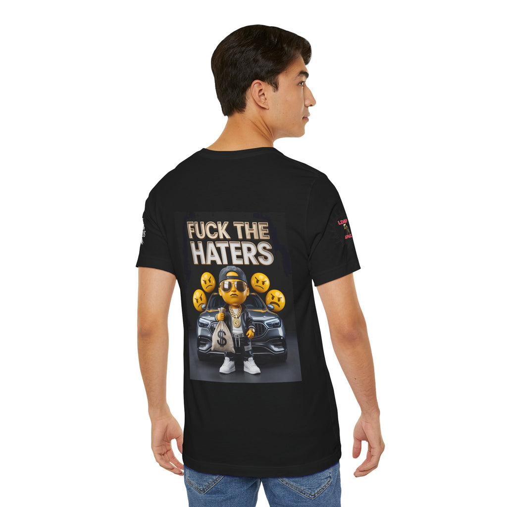 Fuck the Haters Unisex Tee - Bold Graphic Motivational Shirt