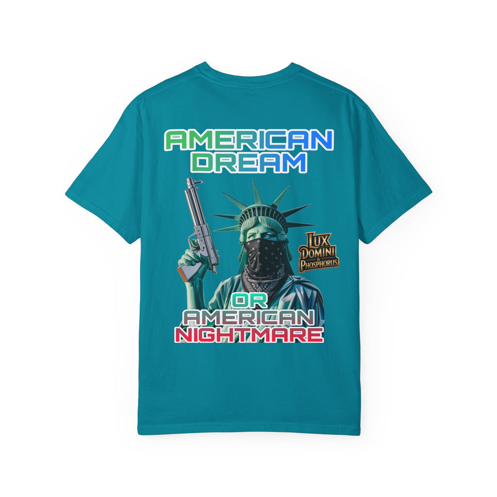 T-shirt American Dream or Nightmare Unisex Garment-Dyed