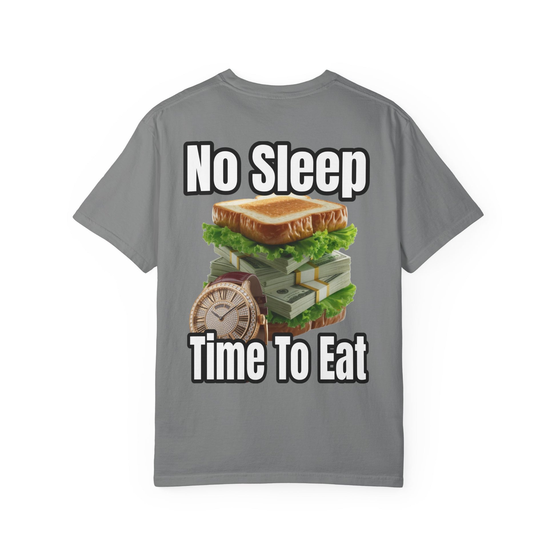 Garment-Dyed T-shirt - No Sleep, Time to Eat