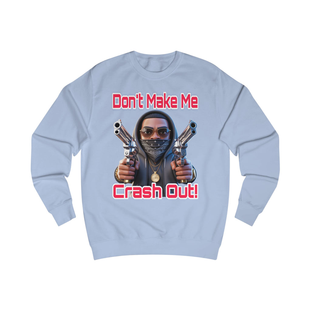 Crash Out Unisex Sweatshirt