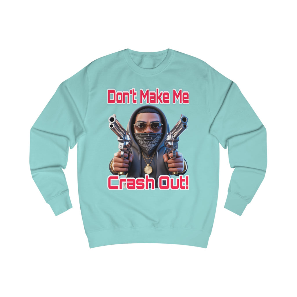 Crash Out Unisex Sweatshirt