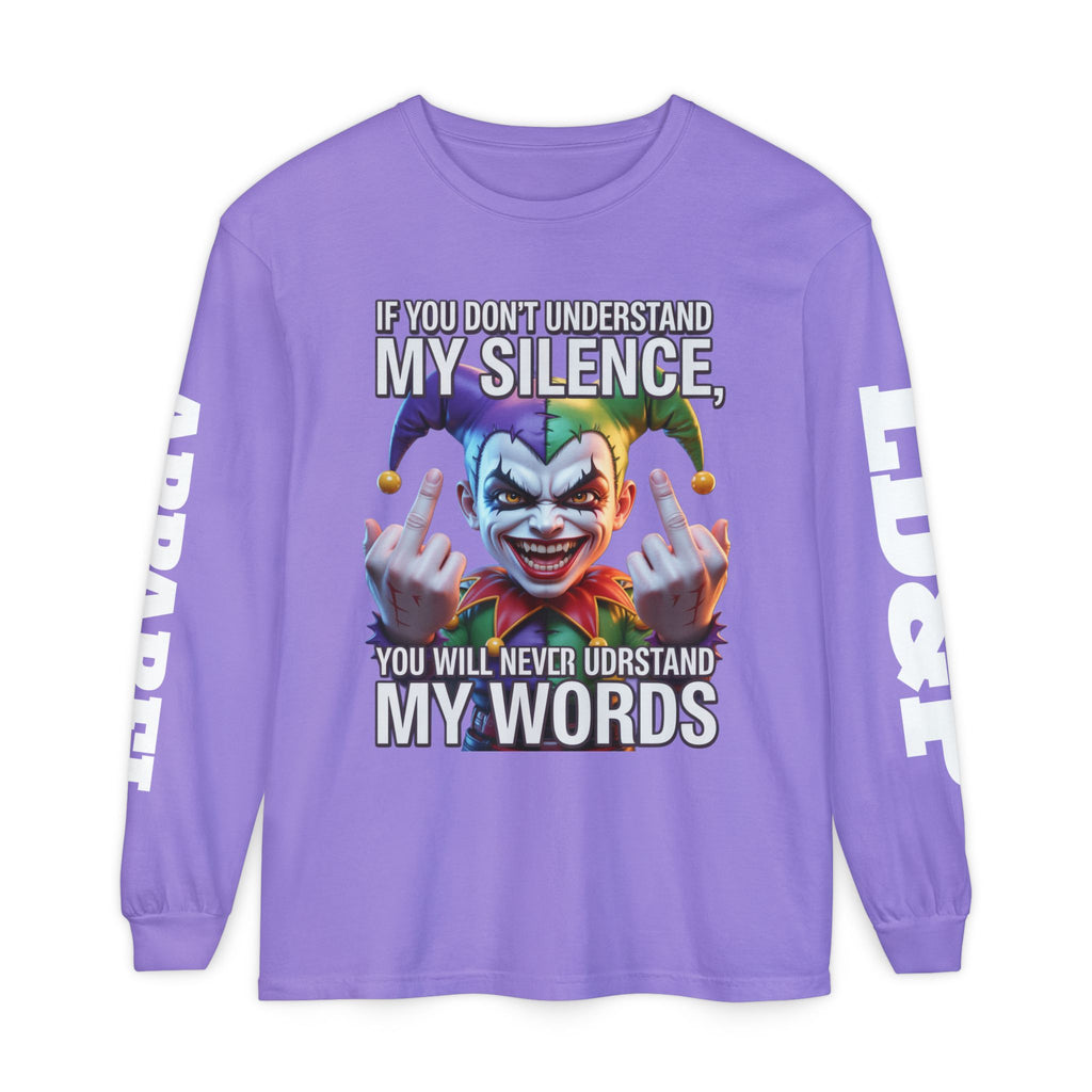 Understand my silence Garment-dyed Long Sleeve T-Shirt