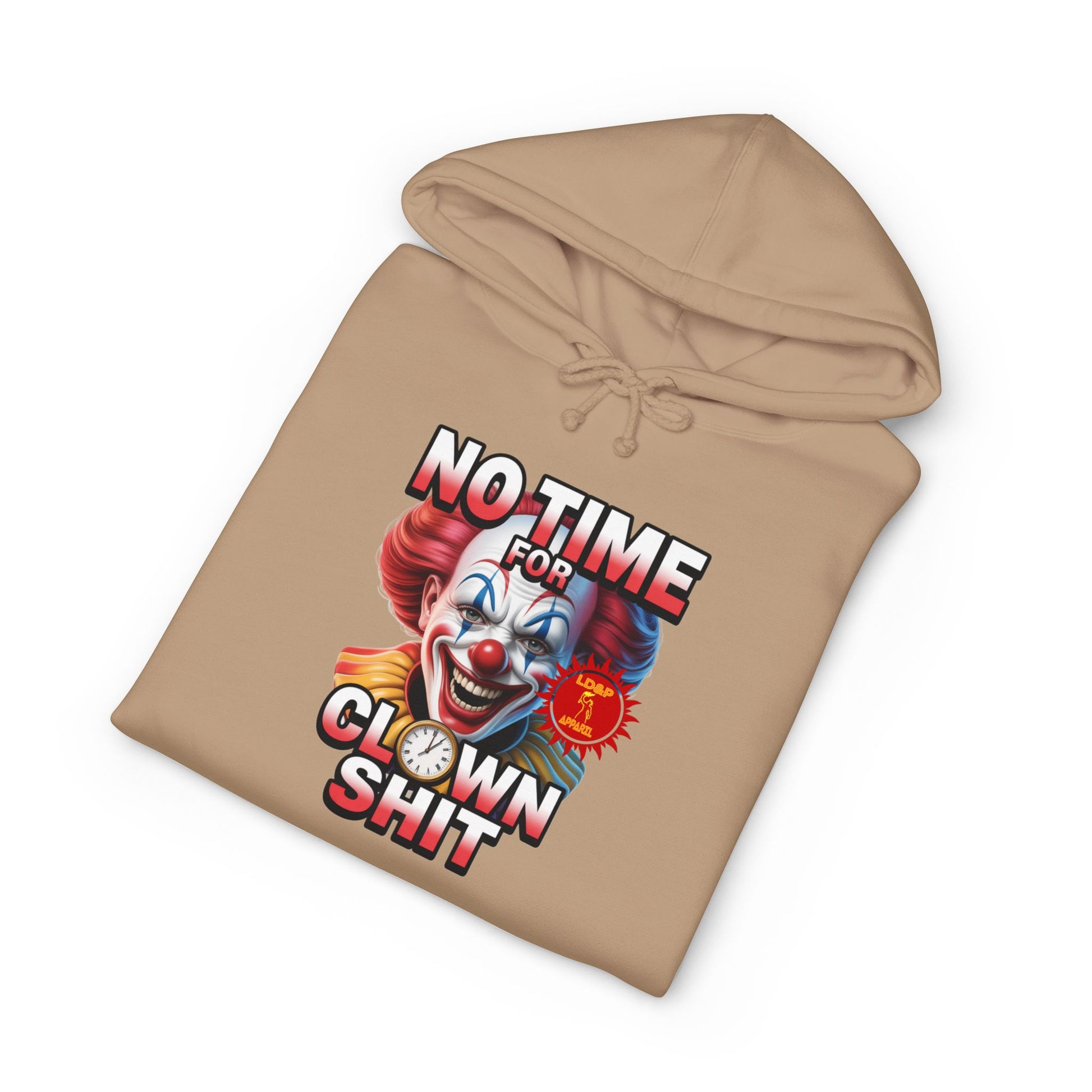NO TIME FOR CLOWN SHIT  Hoodie