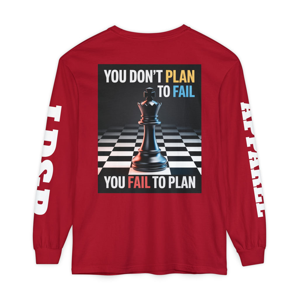 You Don't PlanTo Fail' Long Sleeve T-Shirt