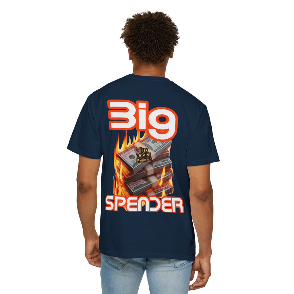 T-Shirt Big Spender Text Unisex Garment-Dyed Tee