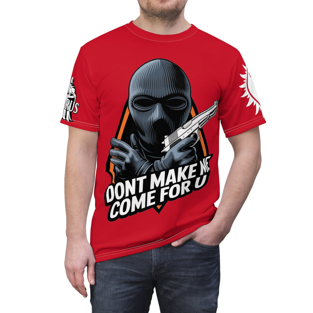 Dont Make Me come for you - Lux Domini and Phosphorus LD&P Apparel Design