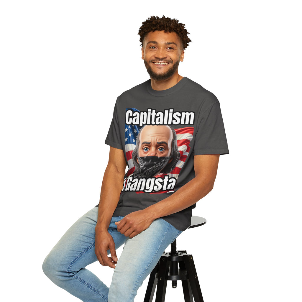 Garment-Dyed T-shirt capitalism is Gangsta