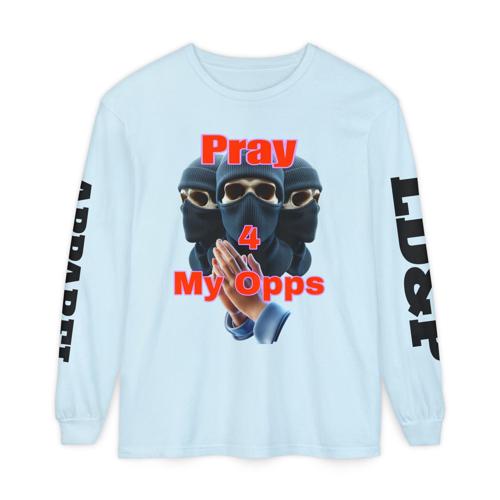 Pray 4 My Opps Long Sleeve T-Shirt - Bad Temper Design