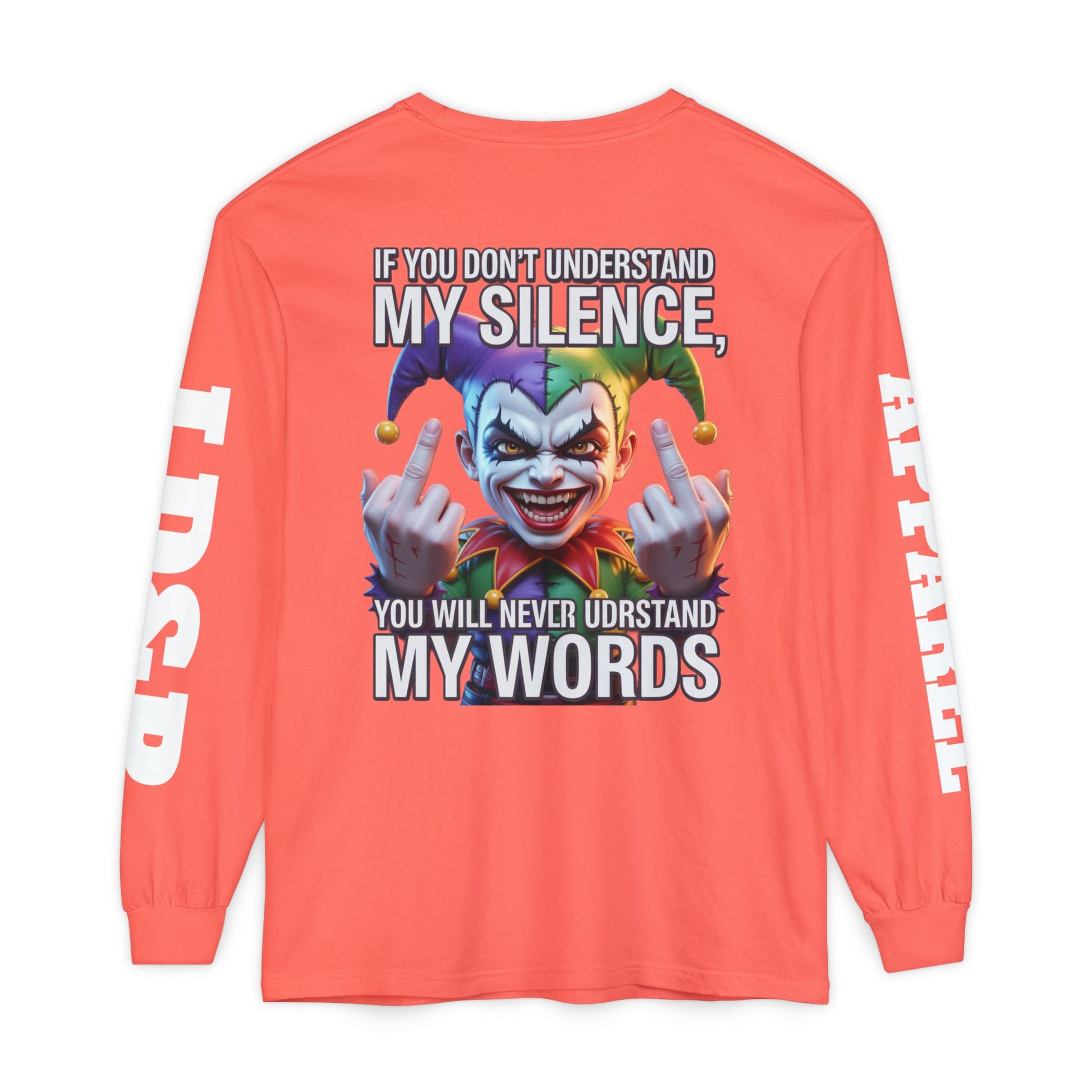 Understand my silence Garment-dyed Long Sleeve T-Shirt