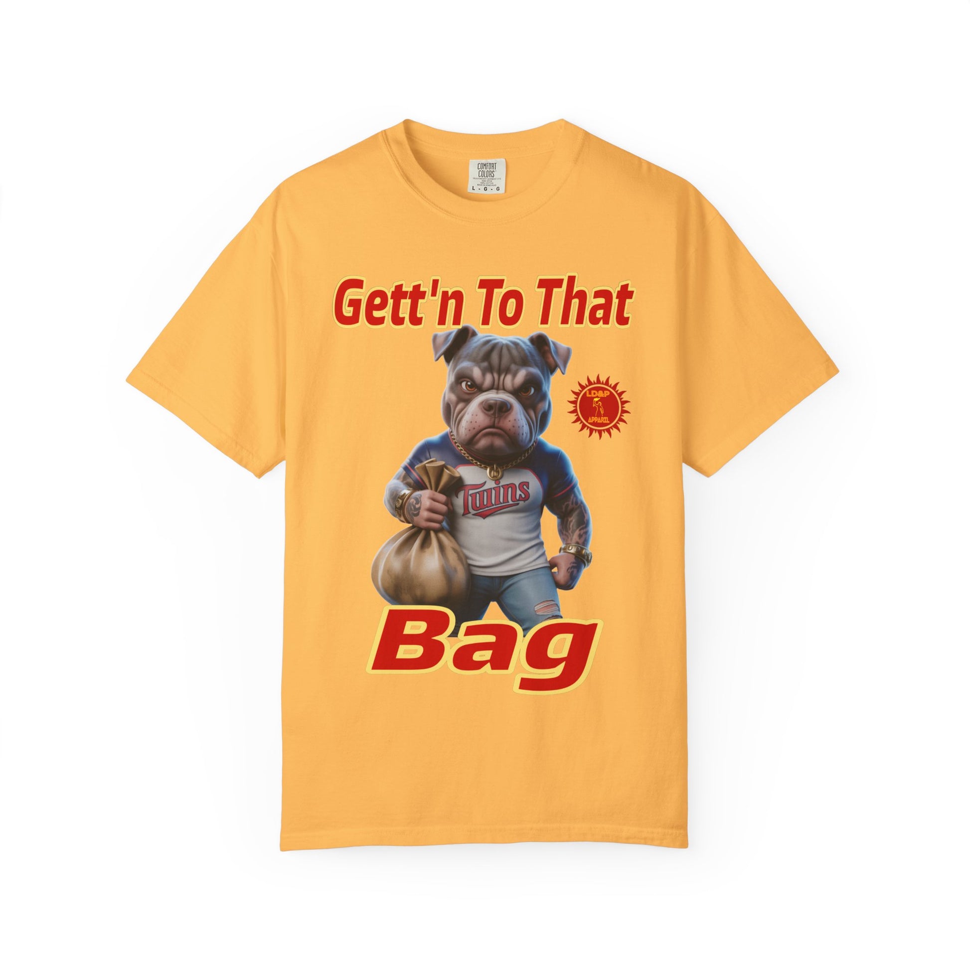 Garment-Dyed T-shirt - Gett'n To The Bag Design