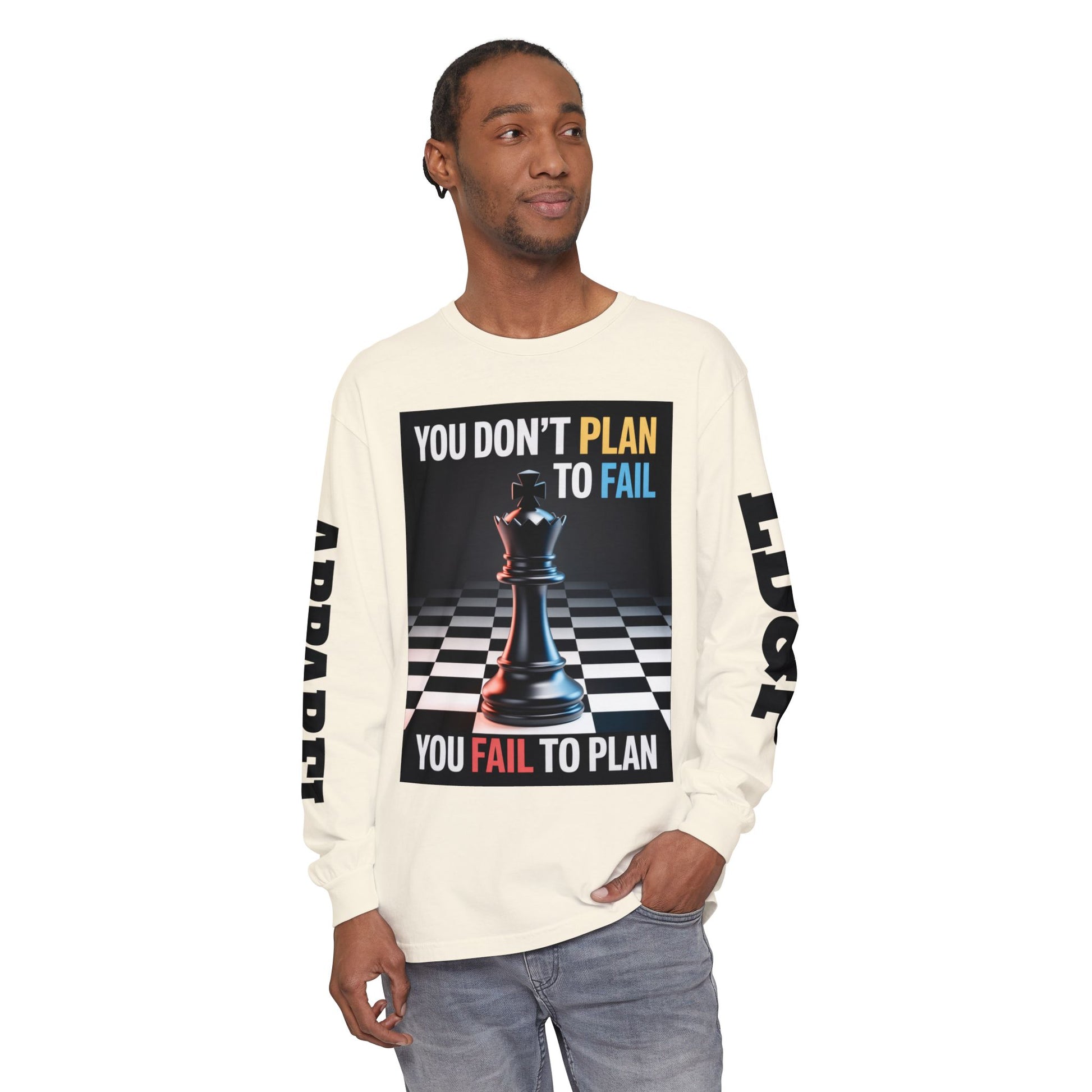 You Don't PlanTo Fail' Long Sleeve T-Shirt