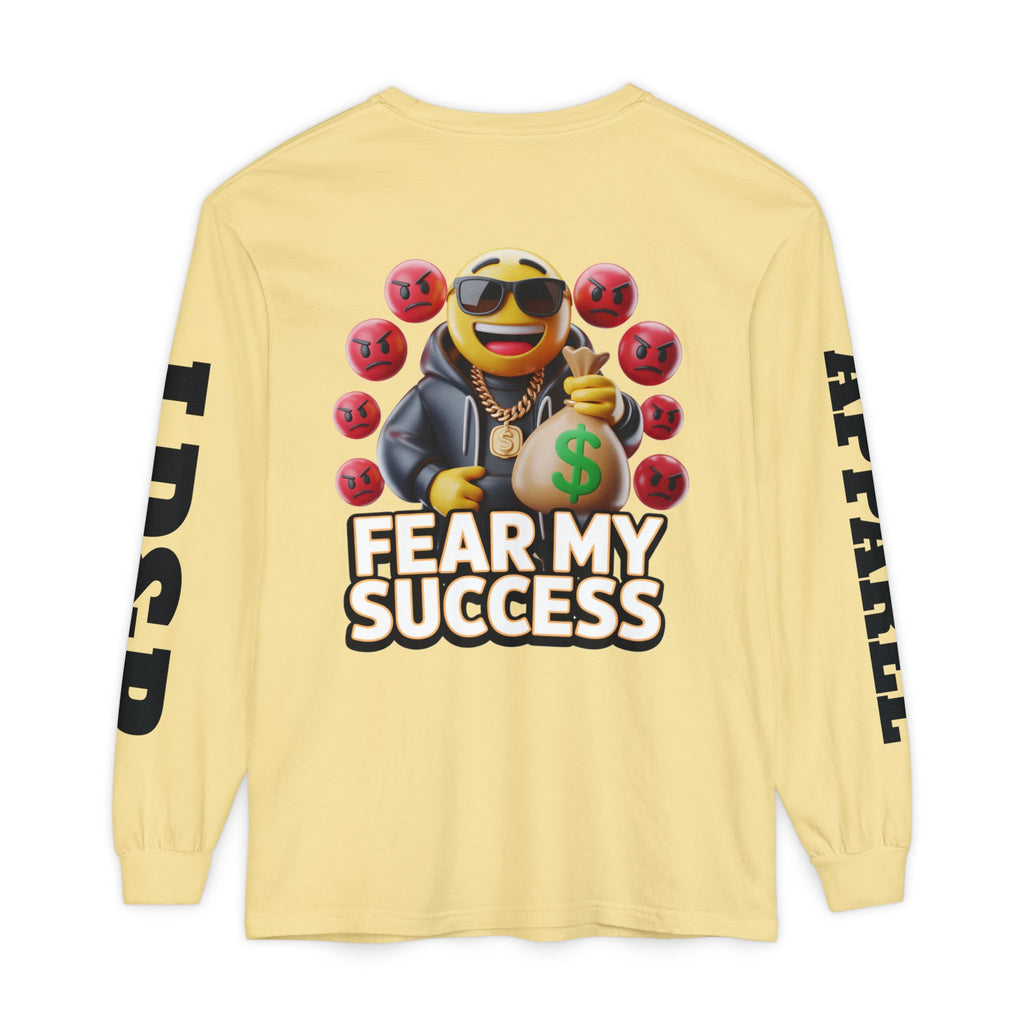 Fear My Success Long Sleeve T-Shirt