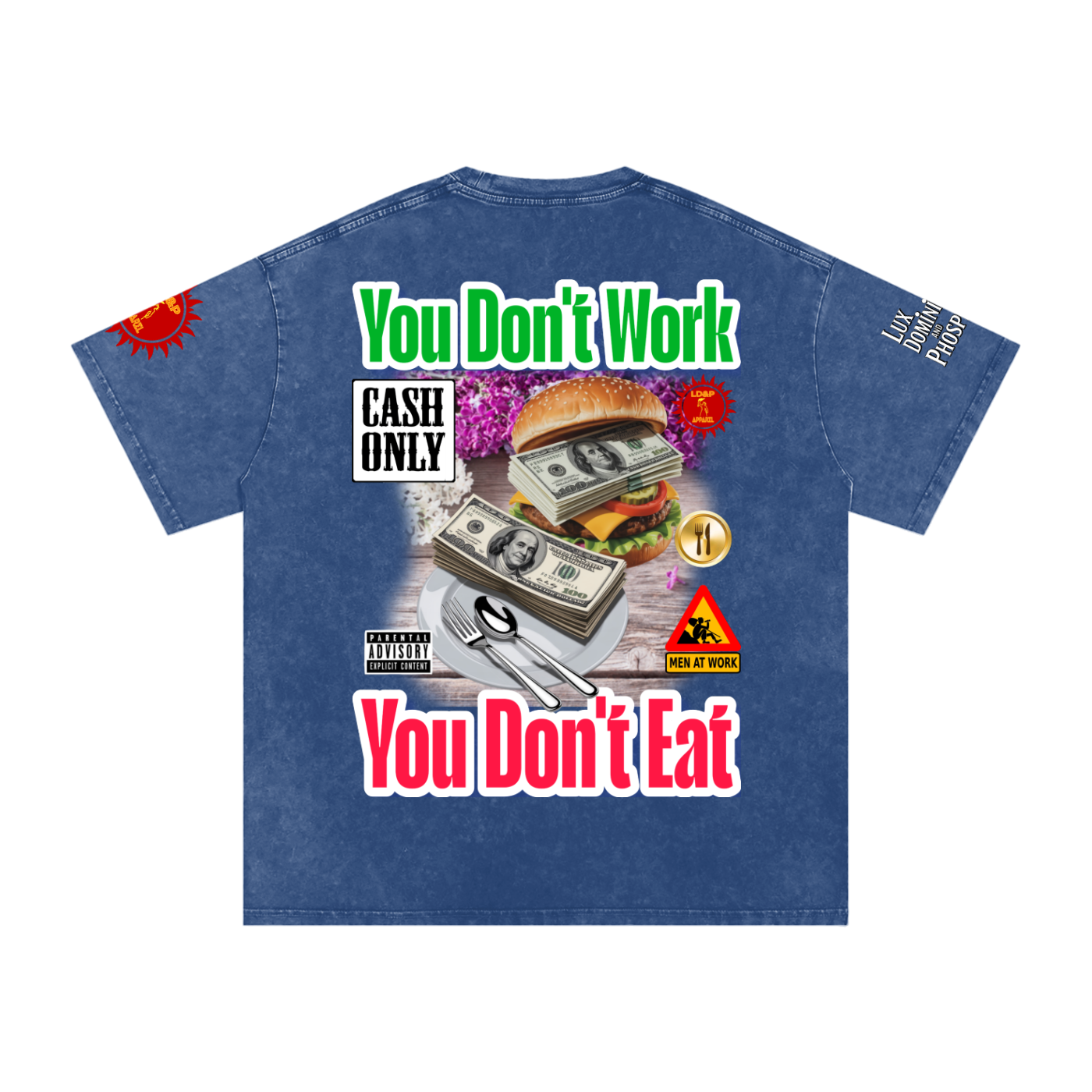 YOU DON'T  WORK YOU DONT EAT Snow Washed Oversized Cotton T-Shirt