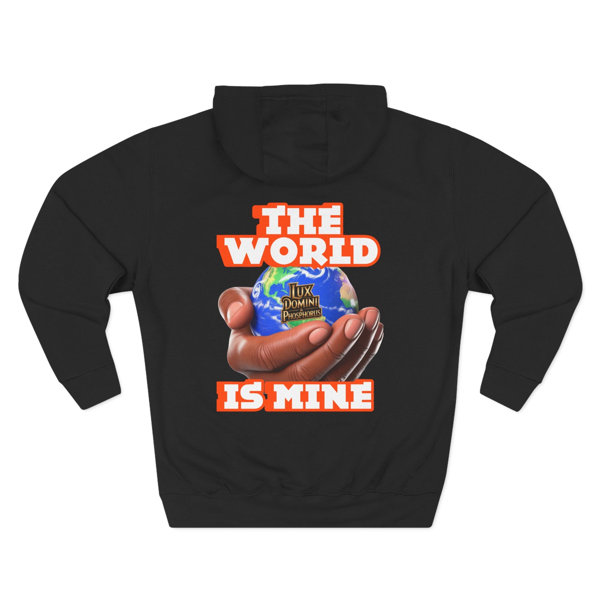 Hoodie - Lux Domini and Phosphorus The World Is Mine Design