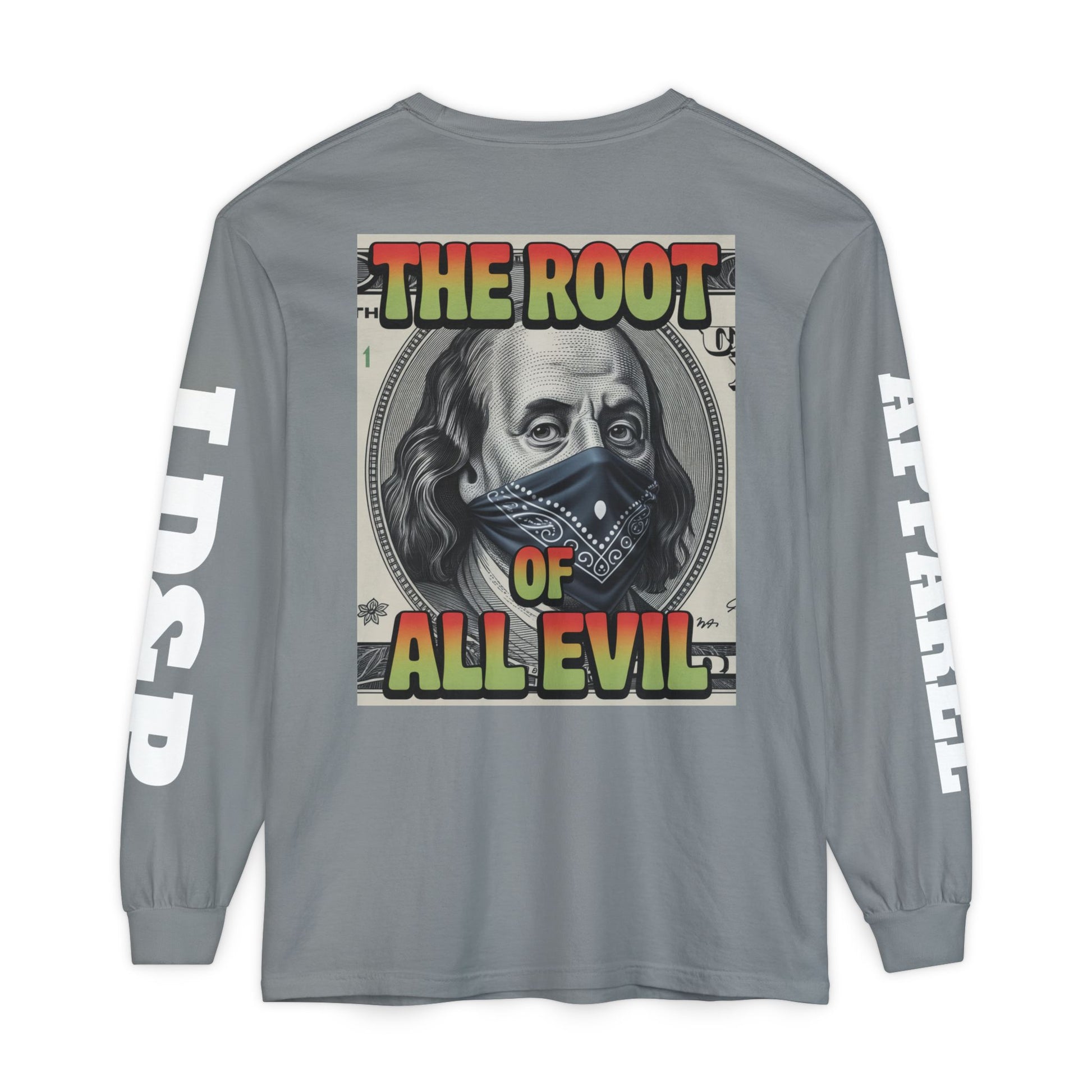 Garment-Dyed Long Sleeve T-Shirt The Root of Evil