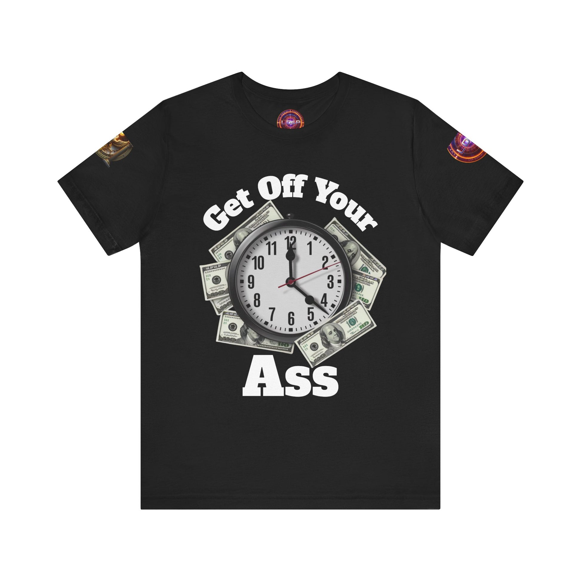 Motivational Unisex Tee - 'Get Off Your Ass'