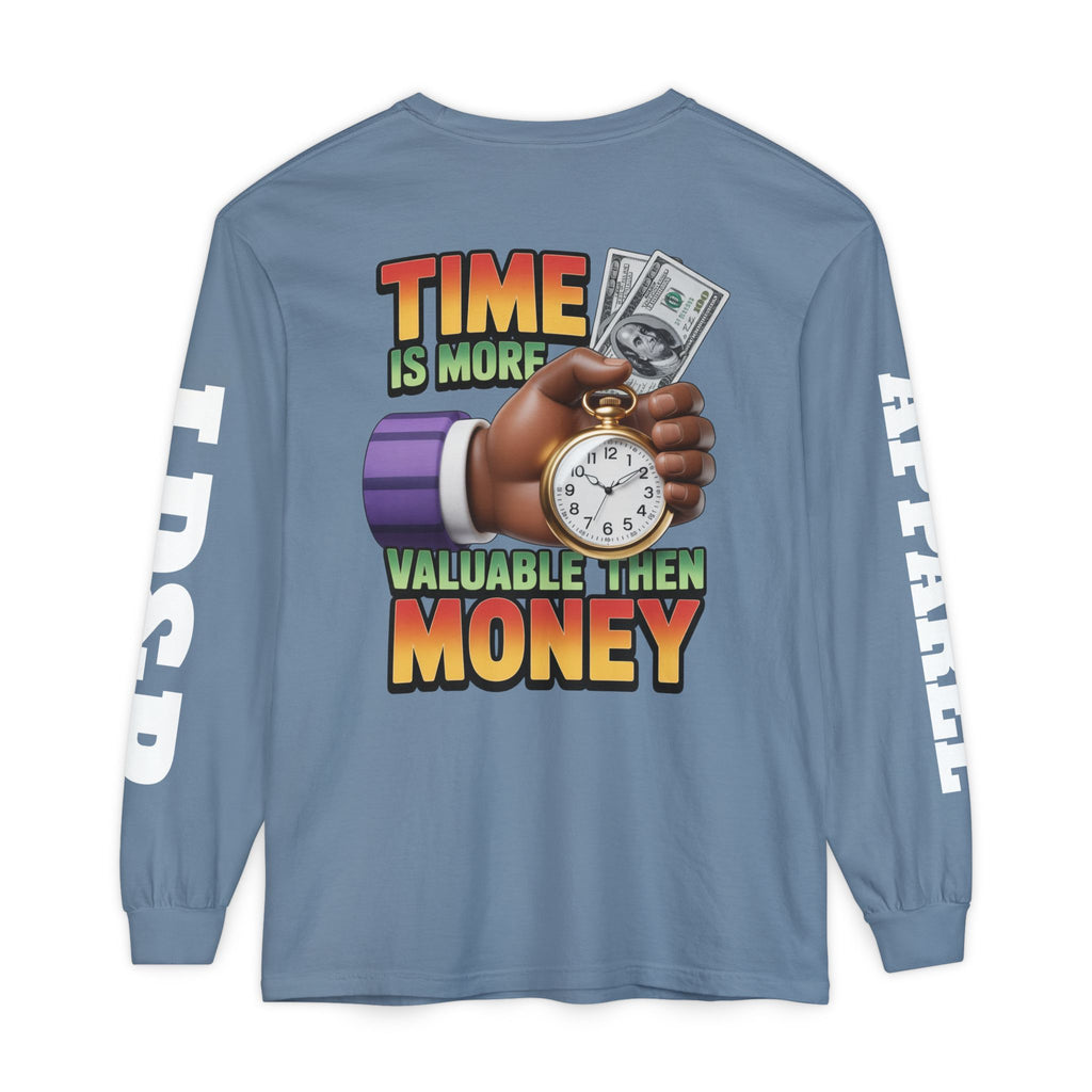 Time is more valuable than money Long Sleeve T-Shirt