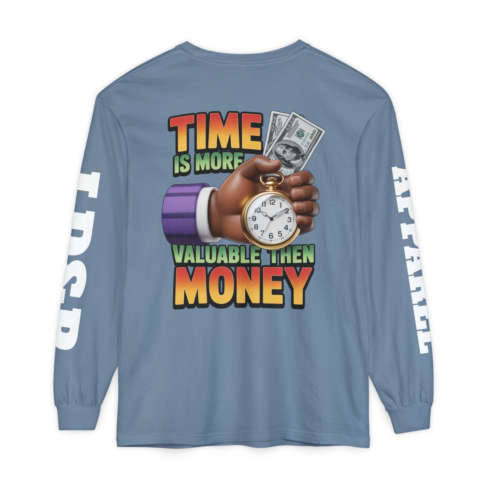 Time is more valuable than money Long Sleeve T-Shirt