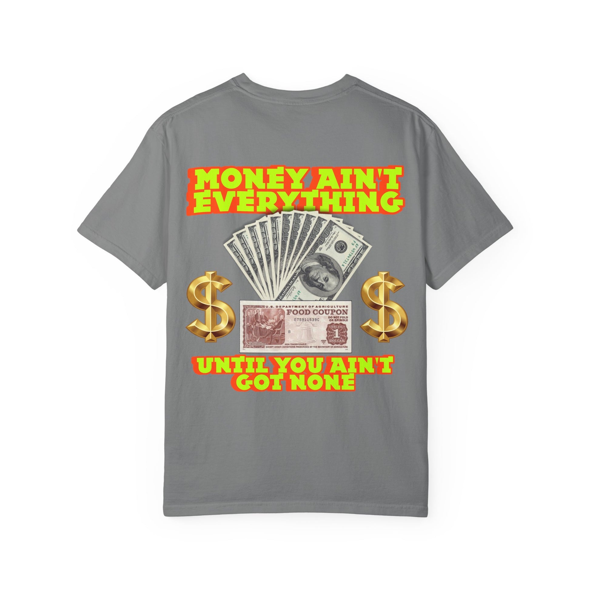Money Ain't Everything Unisex T-shirt