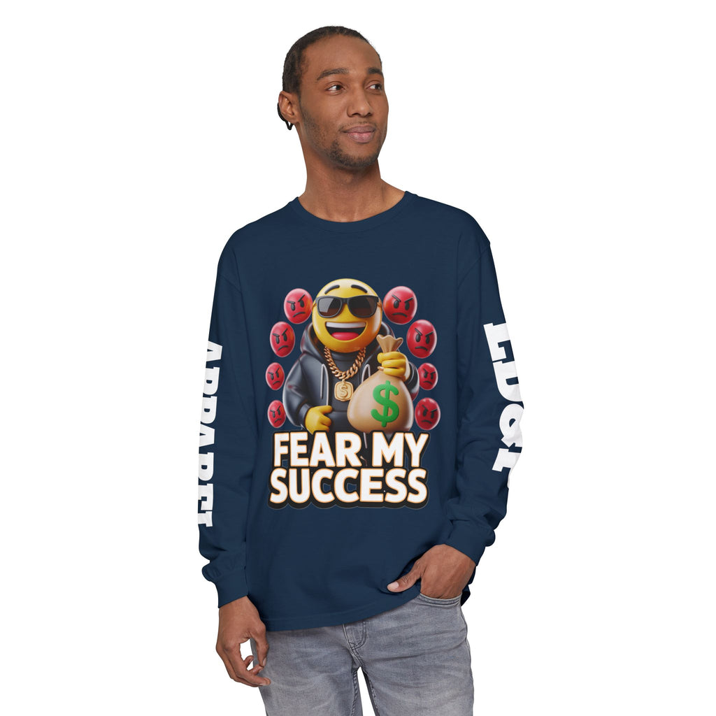 Fear My Success Long Sleeve T-Shirt