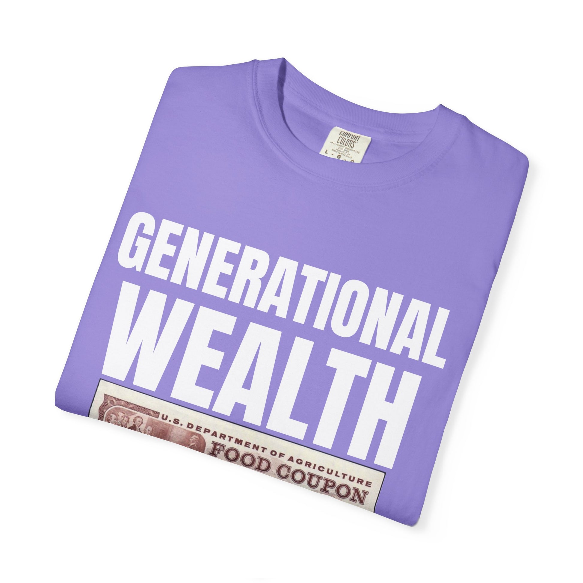 Garment-Dyed T-shirt Generational Wealth Tee