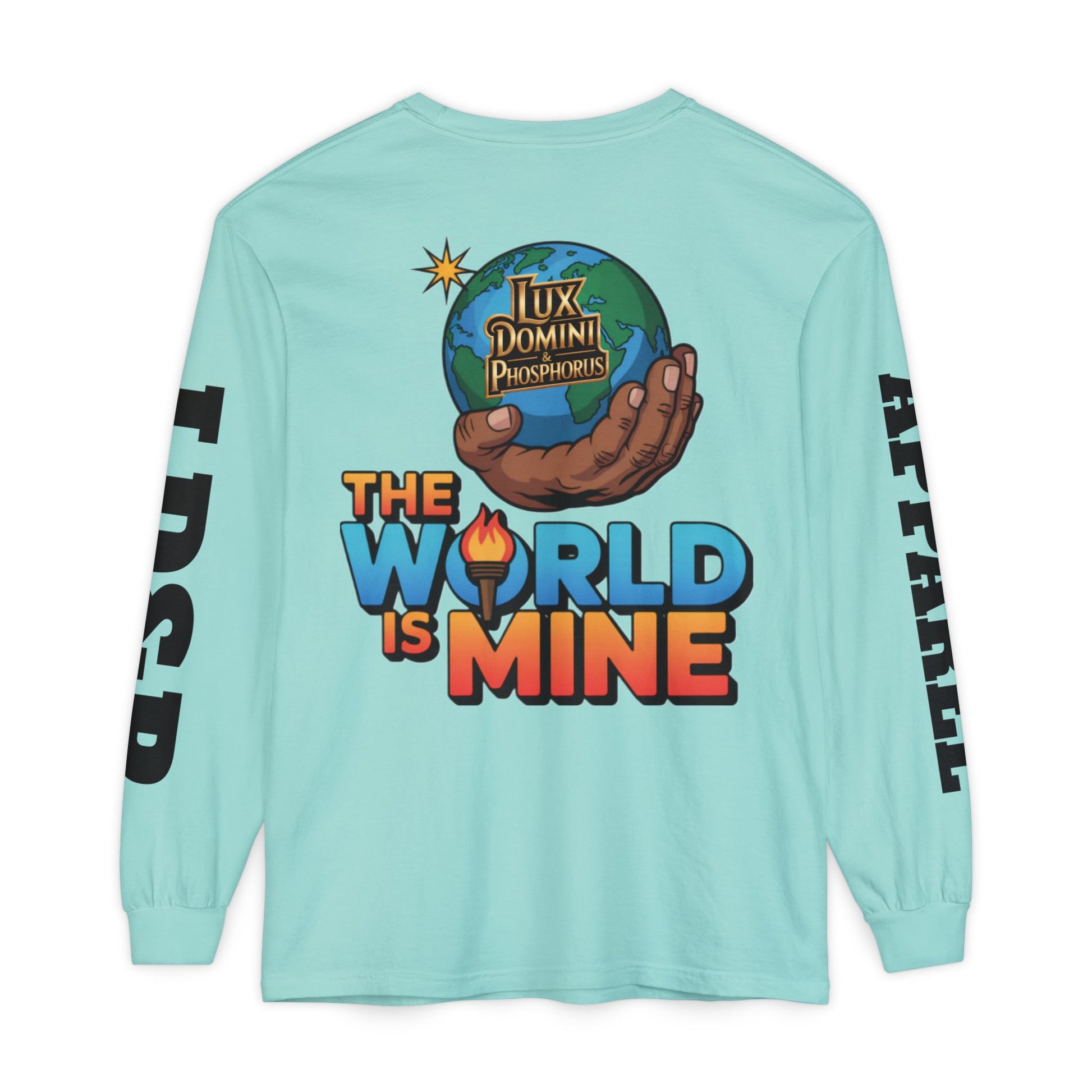 The World Is Mine Long Sleeve T-Shirt