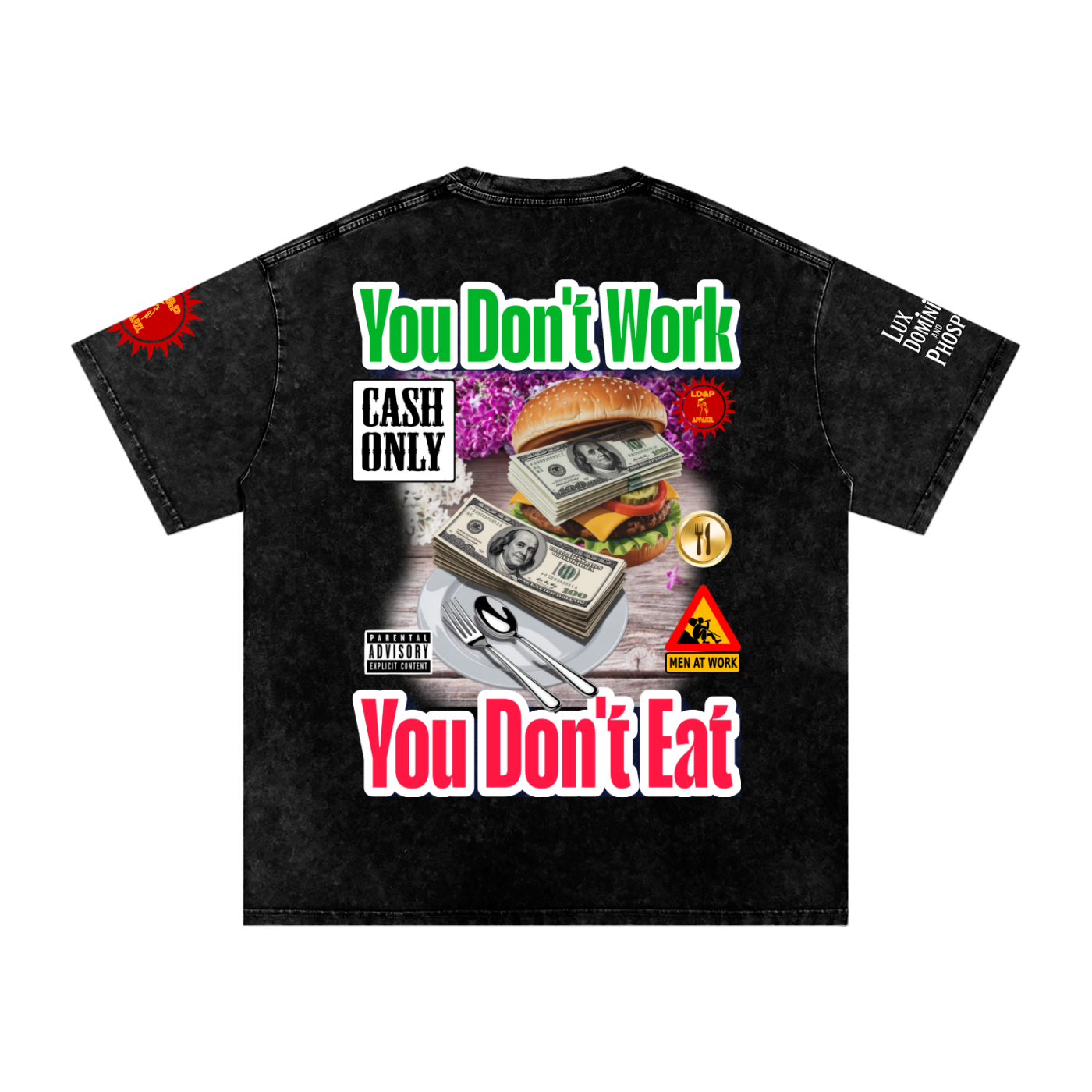 YOU DON'T  WORK YOU DONT EAT Snow Washed Oversized Cotton T-Shirt