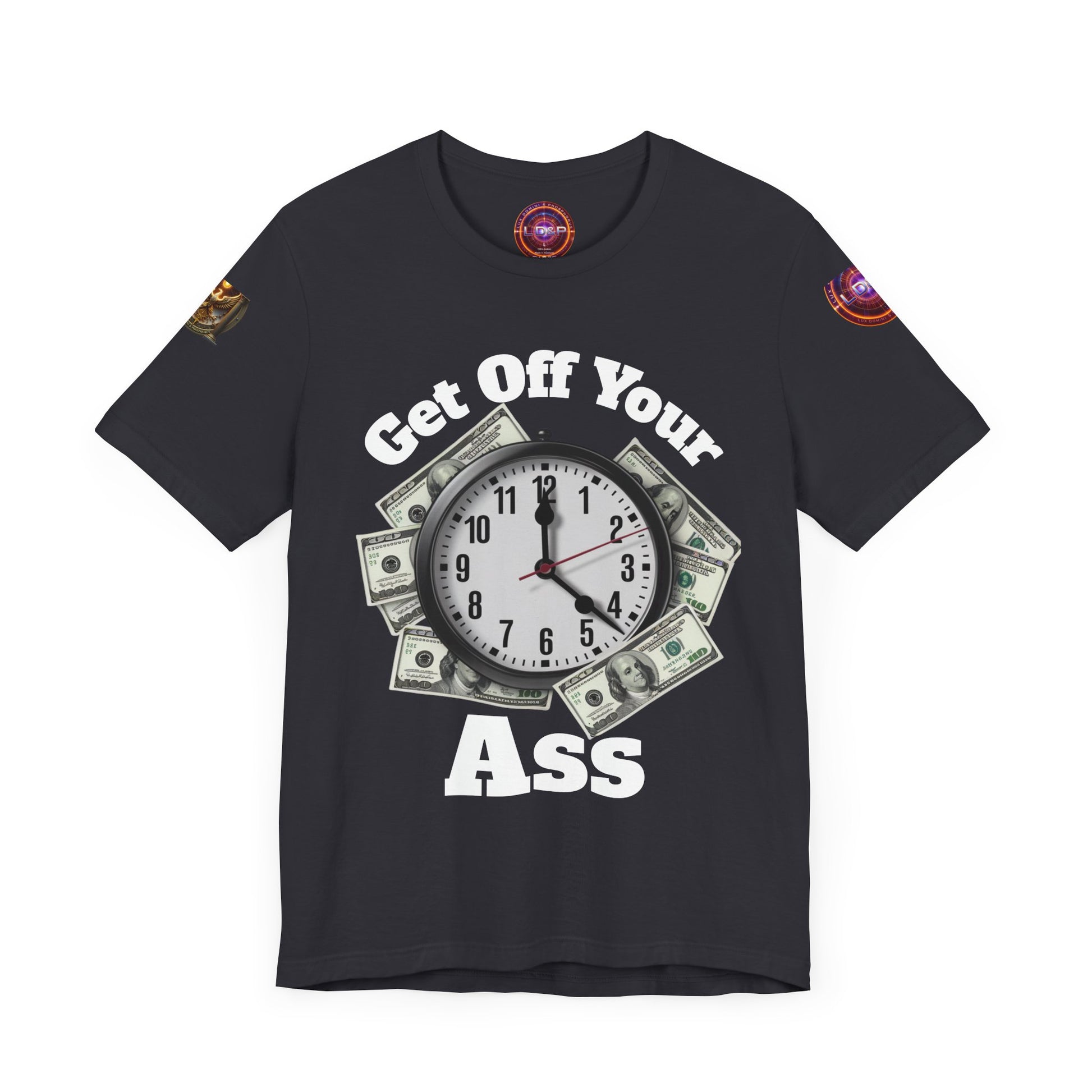 Motivational Unisex Tee - 'Get Off Your Ass'