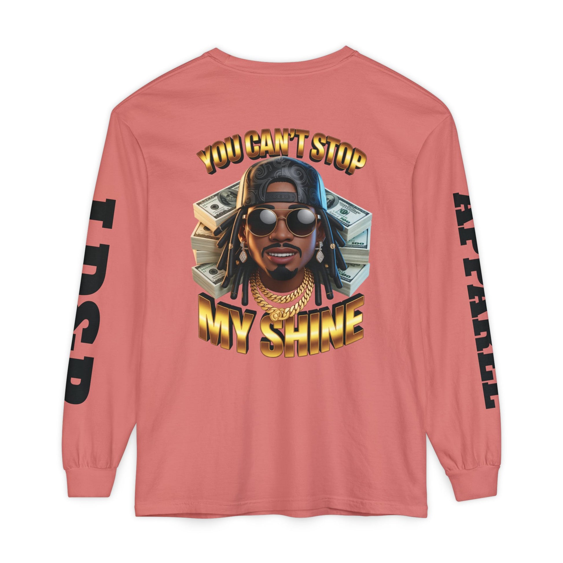 'You can't stop my shine ' Long Sleeve T-Shirt