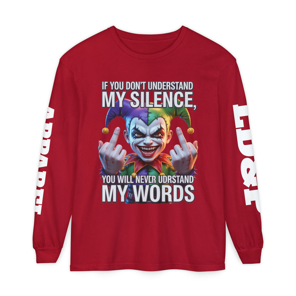 Understand my silence Garment-dyed Long Sleeve T-Shirt