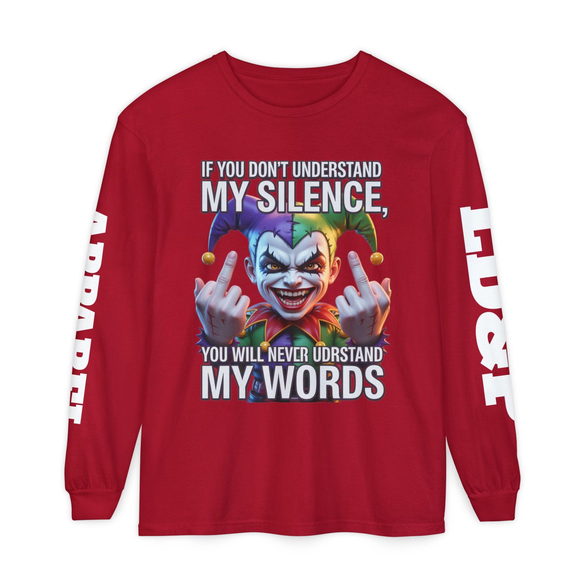 Understand my silence Garment-dyed Long Sleeve T-Shirt