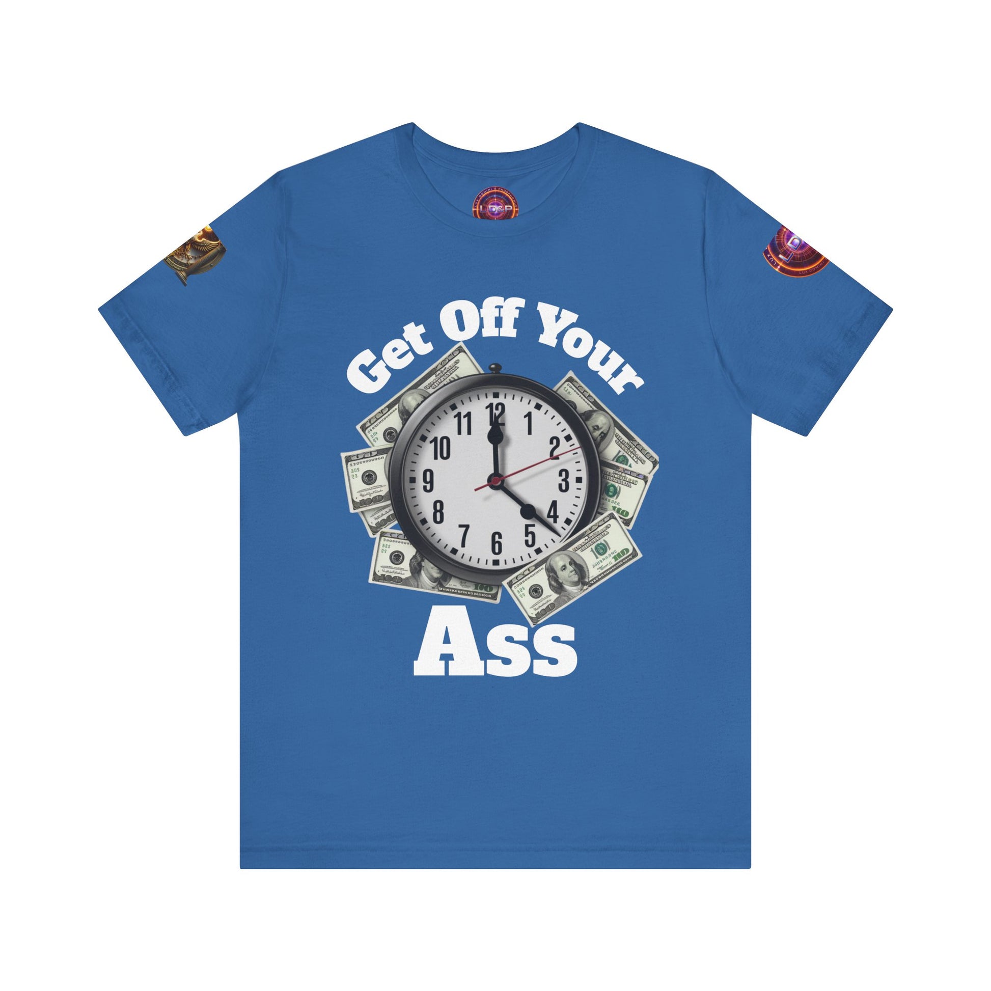 Motivational Unisex Tee - 'Get Off Your Ass'