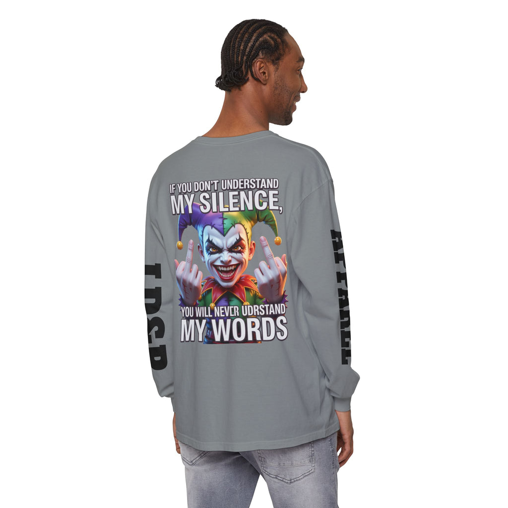Understand my silence Garment-dyed Long Sleeve T-Shirt