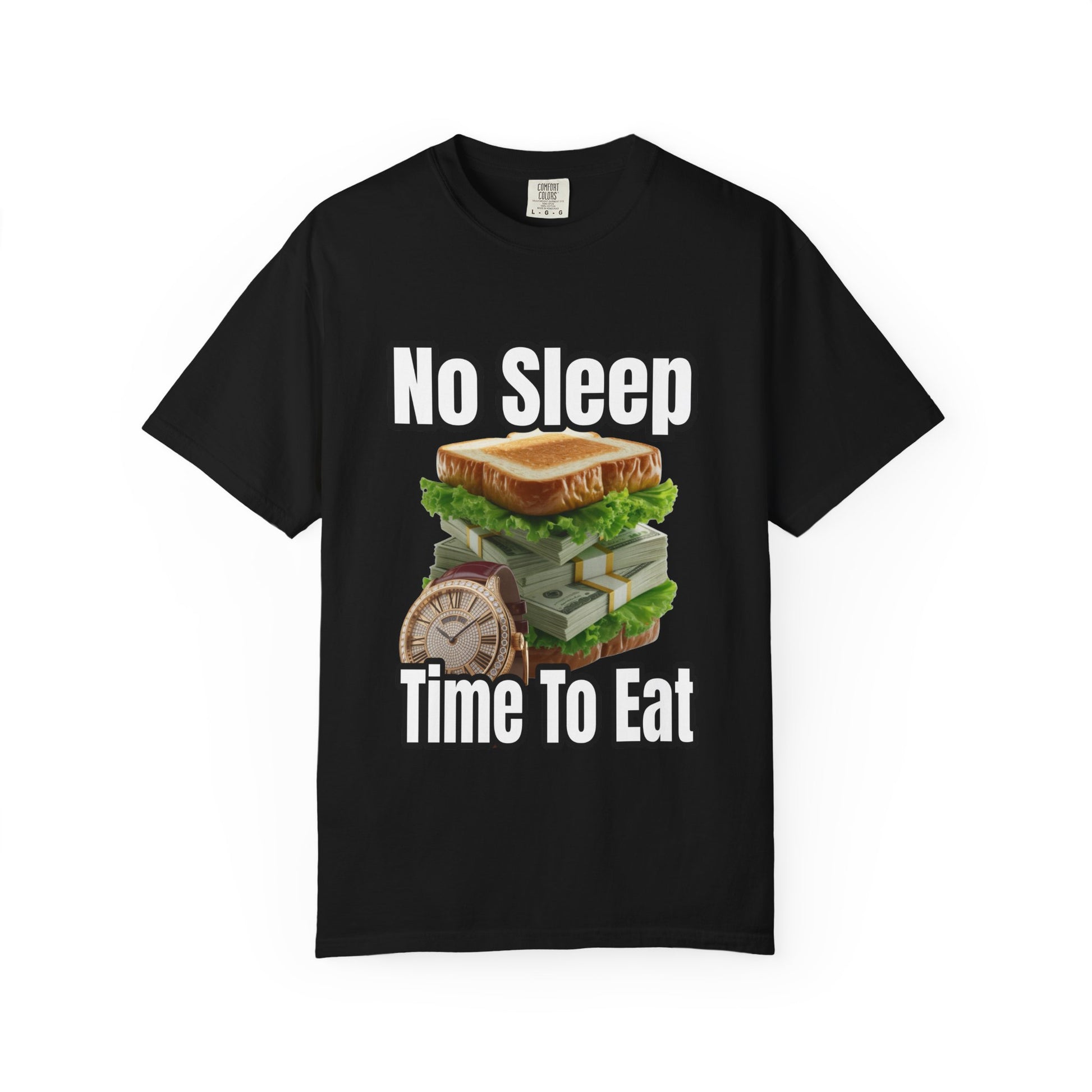 Garment-Dyed T-shirt - No Sleep, Time to Eat