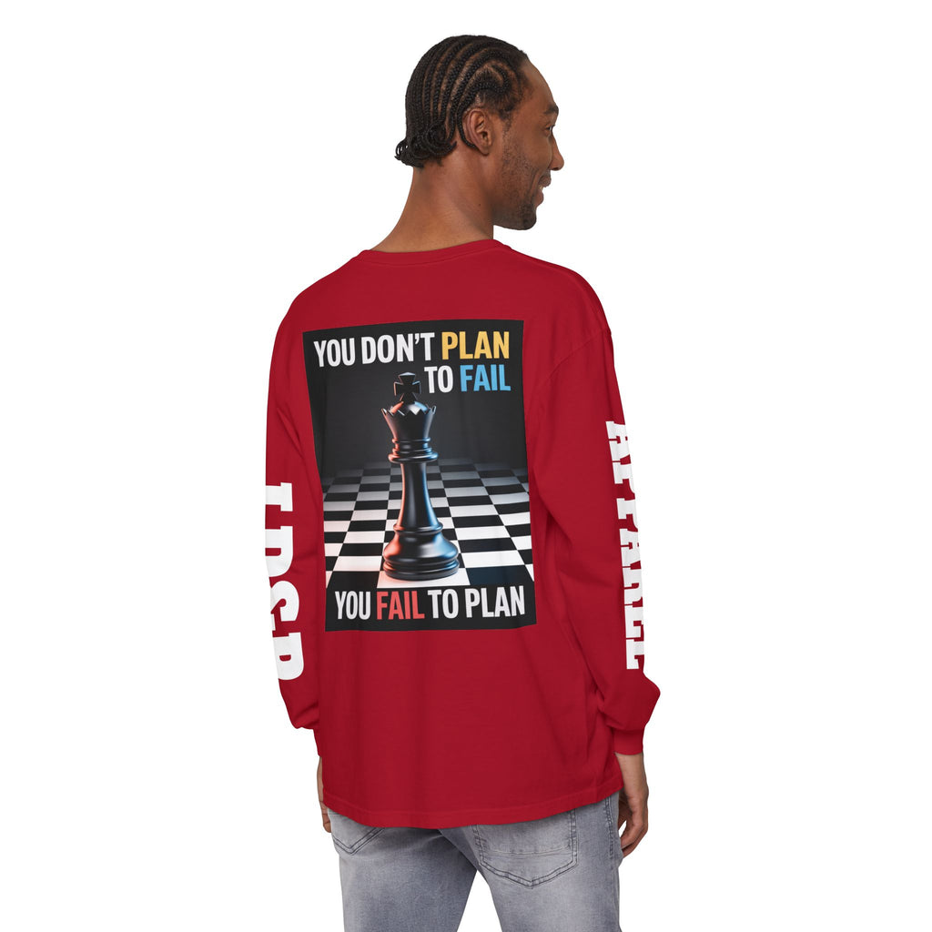 You Don't PlanTo Fail' Long Sleeve T-Shirt