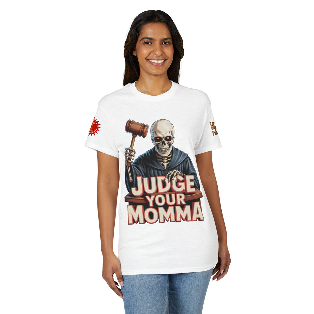 Judge Your Momma T-Shirt LD&P APPAREL DESIGN