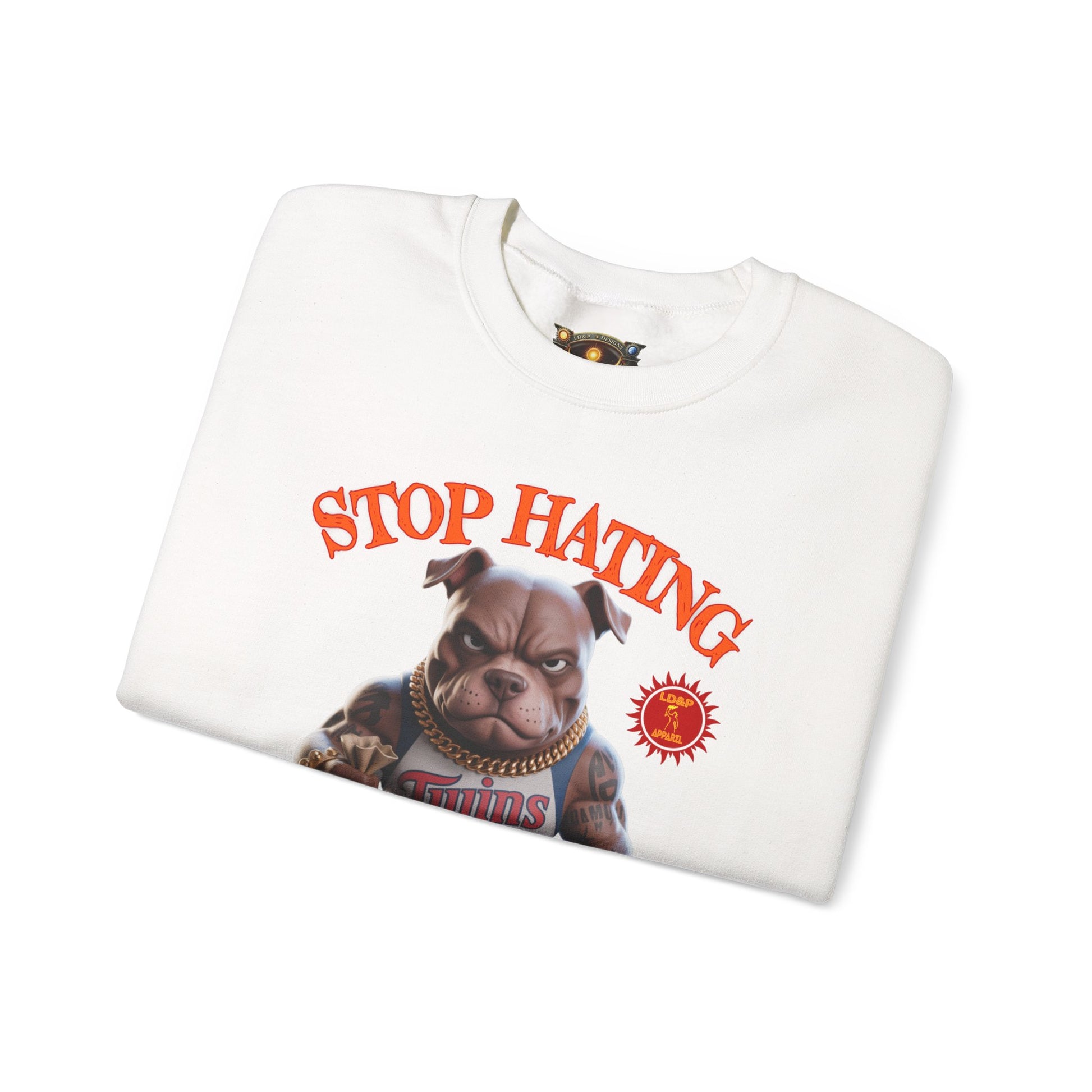 Unisex Sweatshirt Stop Hating LD&P Apparel Design